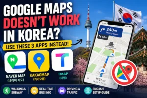 Google Maps limitations in Korea and the best alternatives including Naver Map, KakaoMap, and TMAP