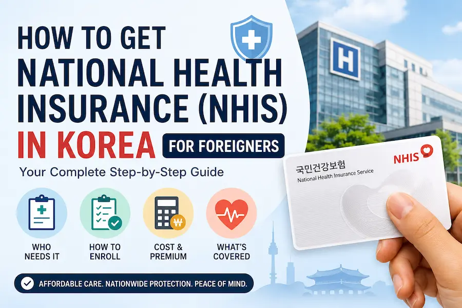 How to get National Health Insurance (NHIS) in Korea for foreigners step-by-step guide